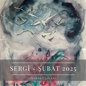 Şubat 2025 Sergisi